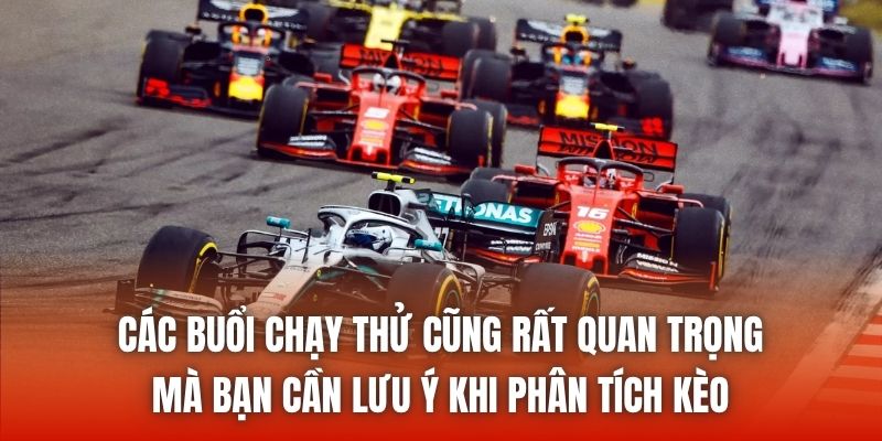 Các buổi chạy thử cũng rất quan trọng mà bạn cần lưu ý khi phân tích kèo